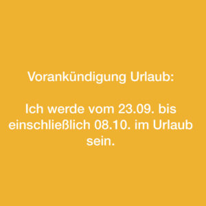 Vorankündigung Urlaub