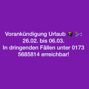 Urlaub 26.02. bis 06.03.